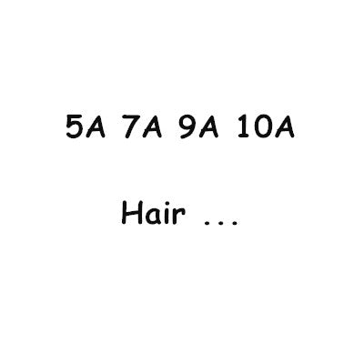 5A, 6A, 7A, 8A, 9A, 10A Hair. . . . . .